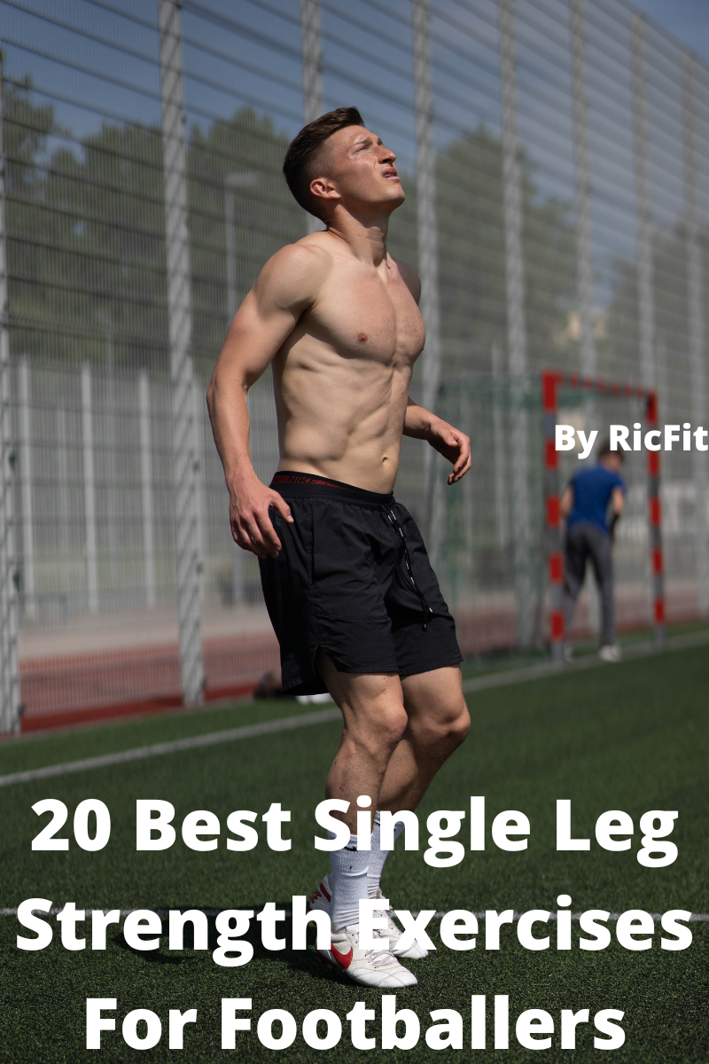 20 Best Single Leg Exercises for Footballers - RicFit
